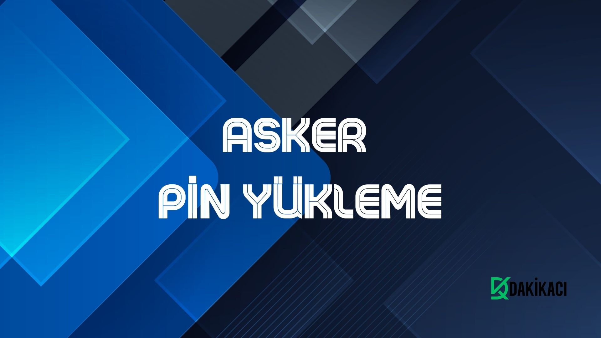 ASKER PİN YÜKLEME